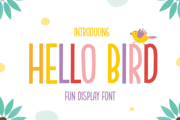 Hello Bird: A Quirky Sans Serif for Modern Editorial Design