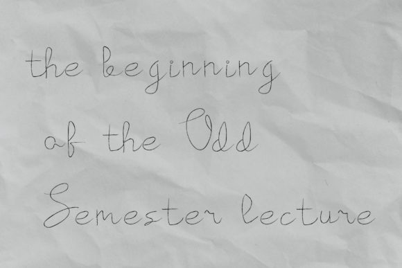 The Beginning of the Odd Semester: A Handwritten Typeface for Personal Branding