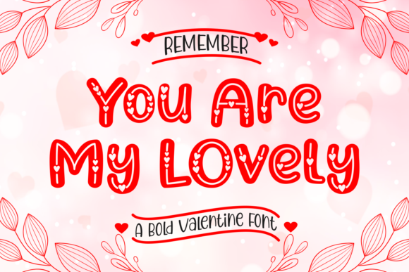 You Are My Lovely: The Quirky Display Typeface for Joyful Campaigns